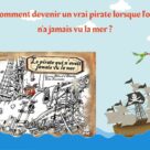 Le pirate qui n'avait jamais vu la mer